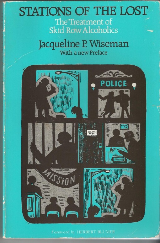 Stations of the Lost: The Treatment of Skid Row Alcoholics
