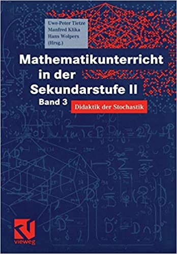 Mathematikunterricht in der Sekundarstufe II: Band 3: Didaktik der Stochastik (German Edition)