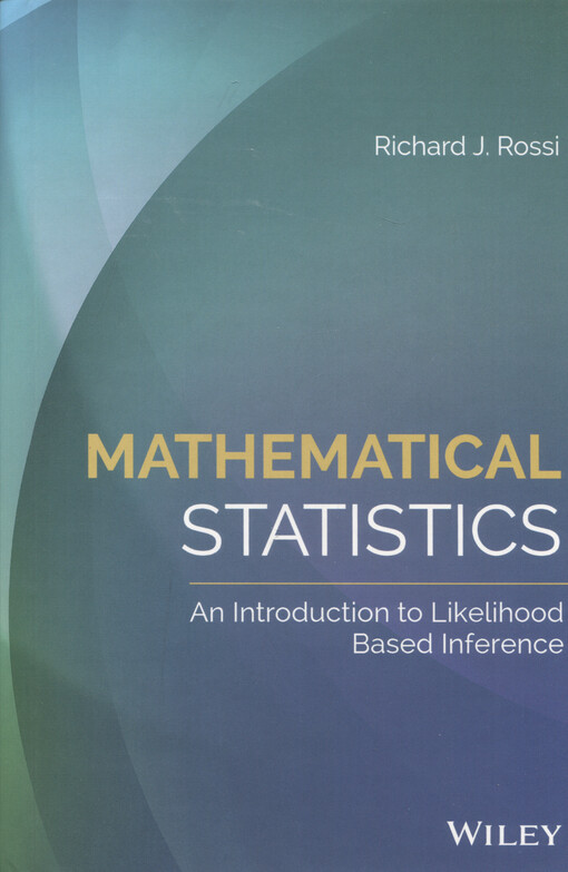 Mathematical statistics : an introduction to likelihood based inference