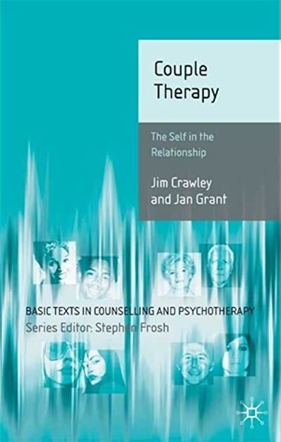 Couples Therapy: The Self in the Relationship (Basic Texts in Counselling and Psychotherapy)