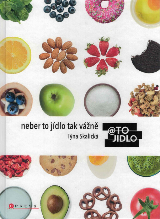 Neber to jídlo tak vážně