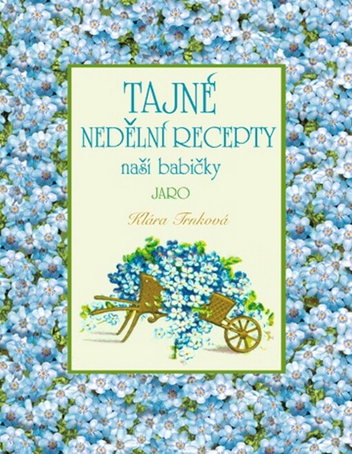 Tajné nedělní recepty naší babičky. Jaro