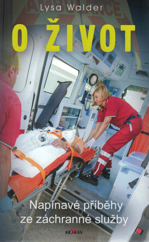 O život : napínavé příběhy ze záchranné služby