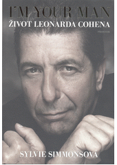 I'm your man : život Leonarda Cohena  (odkaz v elektronickém katalogu)