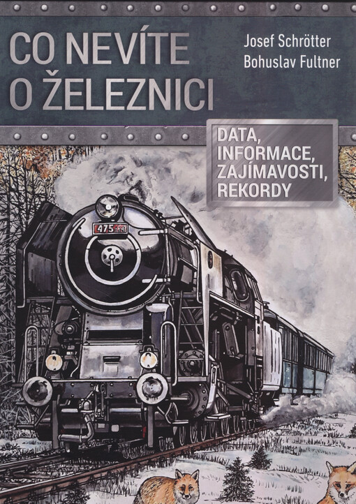 Co nevíte o železnici : zajímavá data a informace