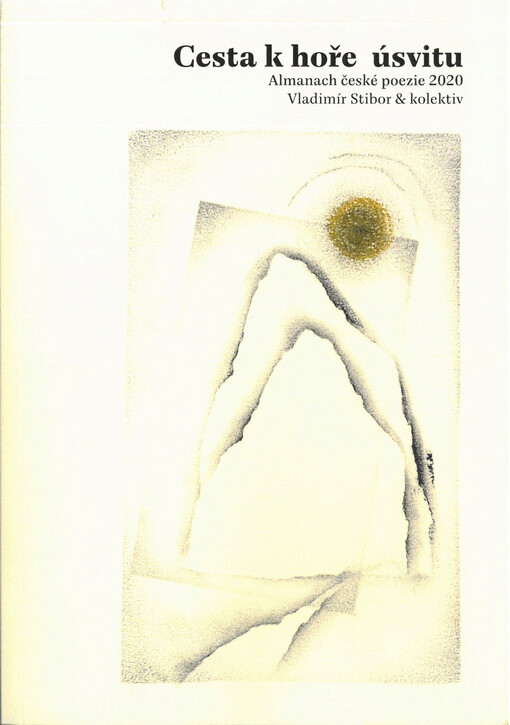 Cesta k hoře úsvitu : almanach české poezie 2020