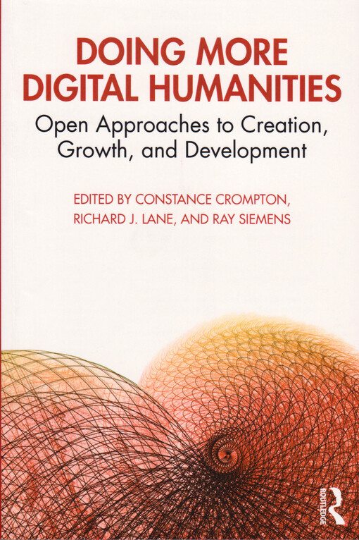 Doing more digital humanities : open approaches to creation, growth, and development