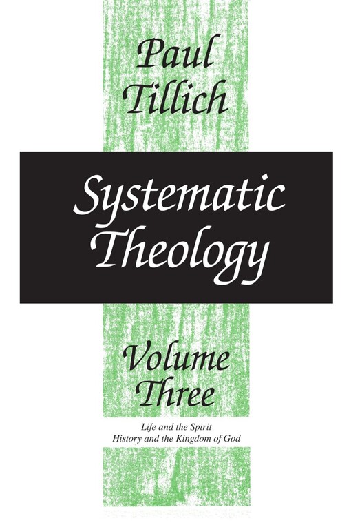 Systematic theology. Vol. 3, Life and the spirit ; History and the Kingdom of God
