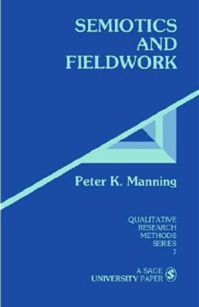 Semiotics and Fieldwork (Qualitative Research Methods)