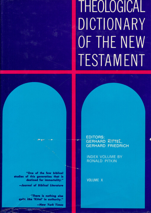 Theological dictionary of the New Testament. Volume X, Index volume
