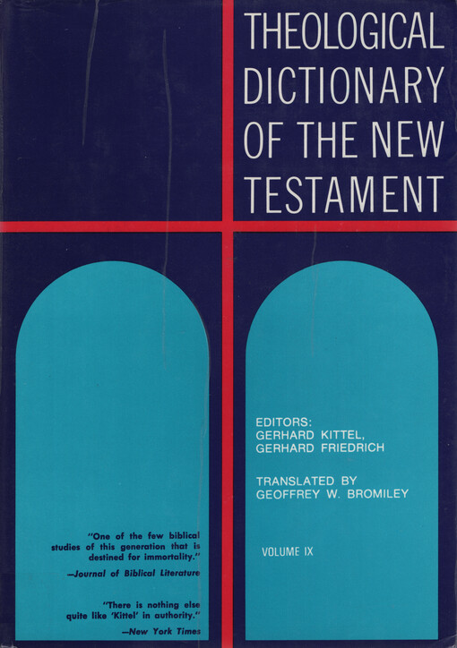 Theological dictionary of the New Testament. Volume IX, Φ-Ω