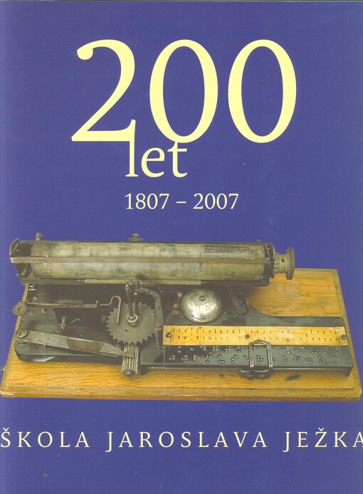 200 years, Jaroslav Ježek School, 1807-2007