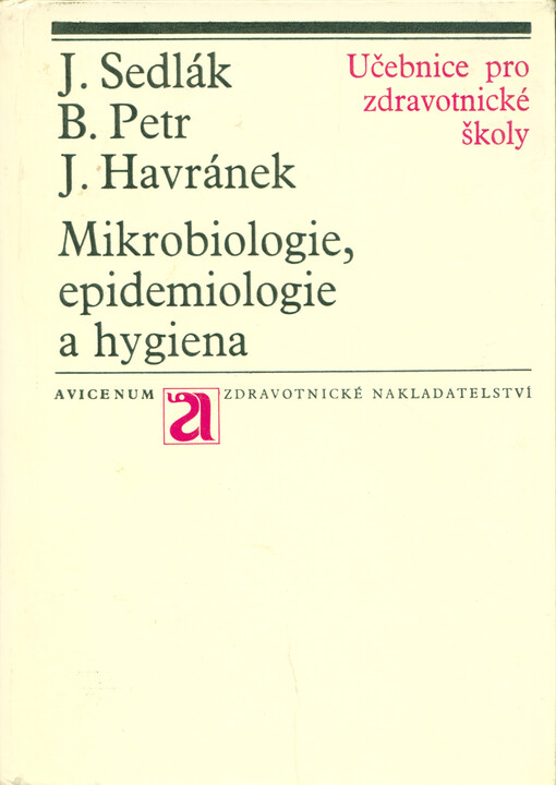 Mikrobiologie, epidemiologie a hygiena: učební text pro střední zdravotnické školy obor zdravotních sester, dětských sester, dietních sester a porodních asistentek