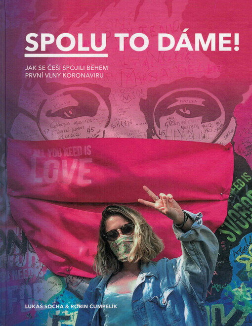 Spolu to dáme! : jak se Češi spojili během první vlny koronaviru