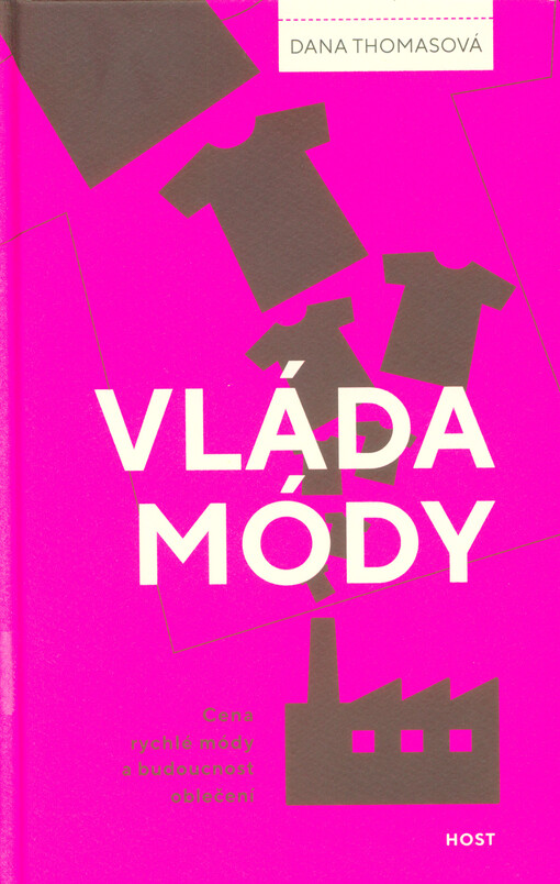 Vláda módy : cena rychlé módy a budoucnost oblečení