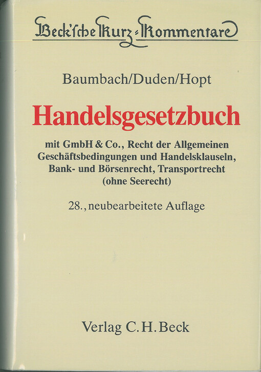 Handelsgesetzbuch mit GmbH & Co., Recht der Allgemeinen Geschäftsbedingungen und Handelsklauseln, Bank- und Börsenrecht, Transportrecht (ohne Seerecht)