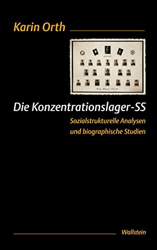 Die Konzentrationslager-SS: Sozialstrukturelle Analysen und biographische Studien (German Edition)