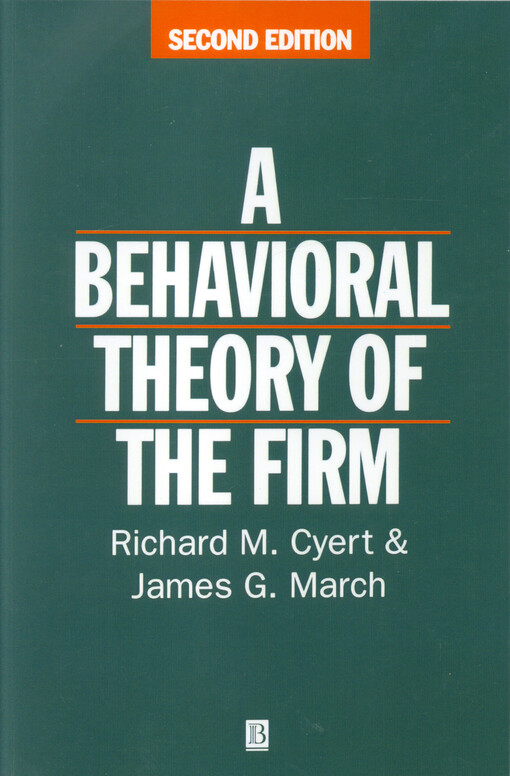 A behavioral theory of the firm