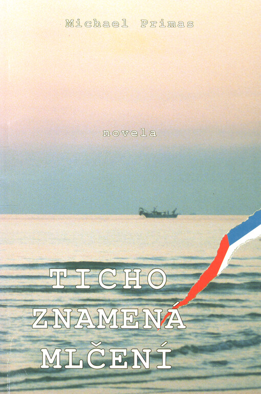 Ticho znamená mlčení : novela