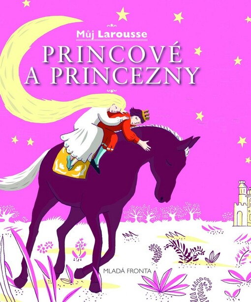 Princové a princezny: můj Larousse