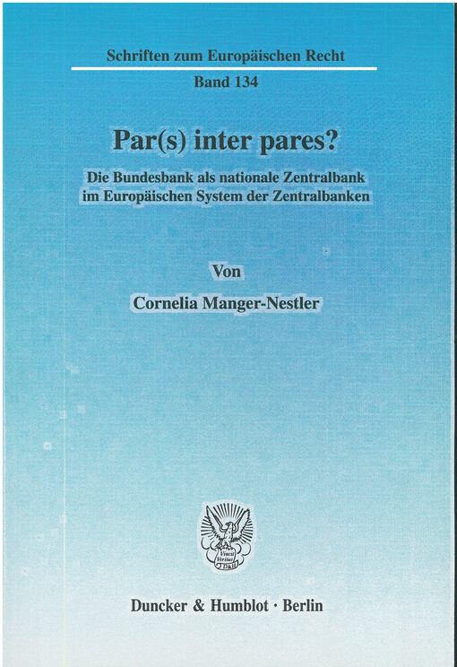 Par(s) inter pares? : die Bundesbank als nationale Zentralbank im europäischen System der Zentralbanken