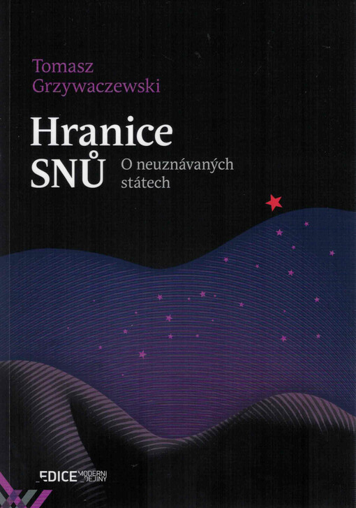 Hranice snů : o neuznávaných státech
