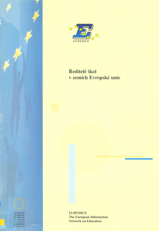 Ředitelé škol v zemích Evropské unie = [Orig.: School heads in the European Union]