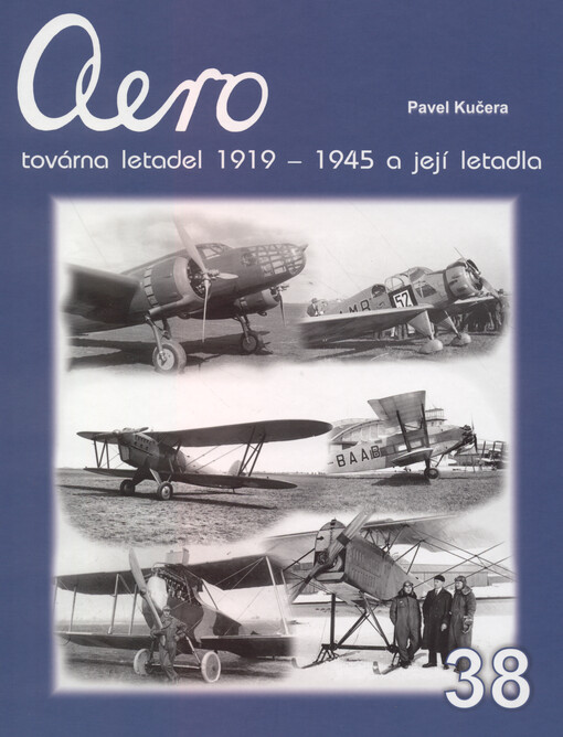 Aero : továrna letadel 1919-1945 a její letadla
