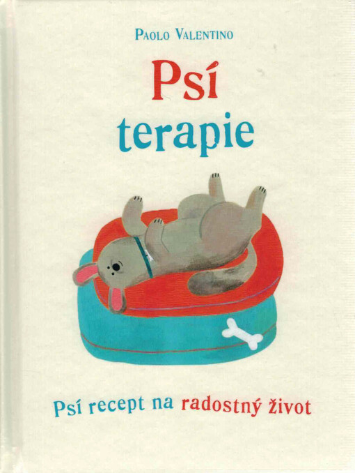 Psí terapie : psí recept na raodstný život