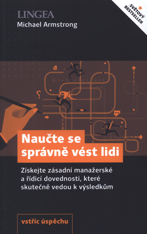 Naučte se správně vést lidi : získejte zásadní manažerské a řídicí dovednosti, které skutečně vedou k výsledkům