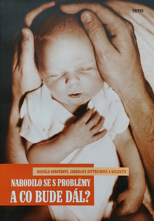 Narodilo se s problémy, a co bude dál?