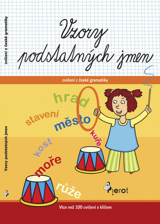 Vzory podstatných jmen: [více než 100 cvičení s klíčem : od 4. třídy]