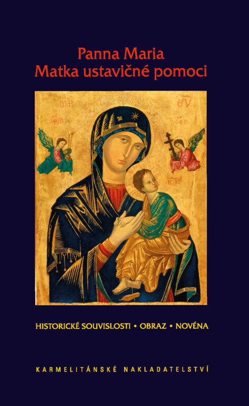 Panna Maria, Matka ustavičné pomoci : historické souvislosti - obraz - novéna
