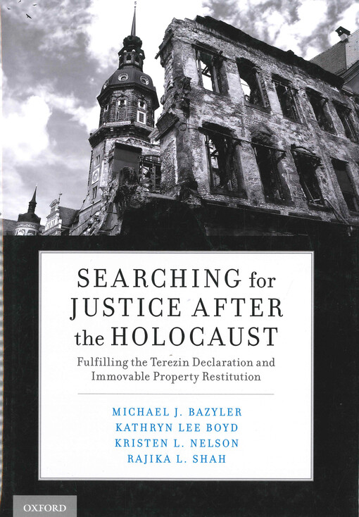 Searching for justice after the holocaust : fulfilling the Terezin declaration and immovable property restitution
