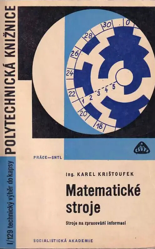 Matematické stroje :stroje na zpracování informací