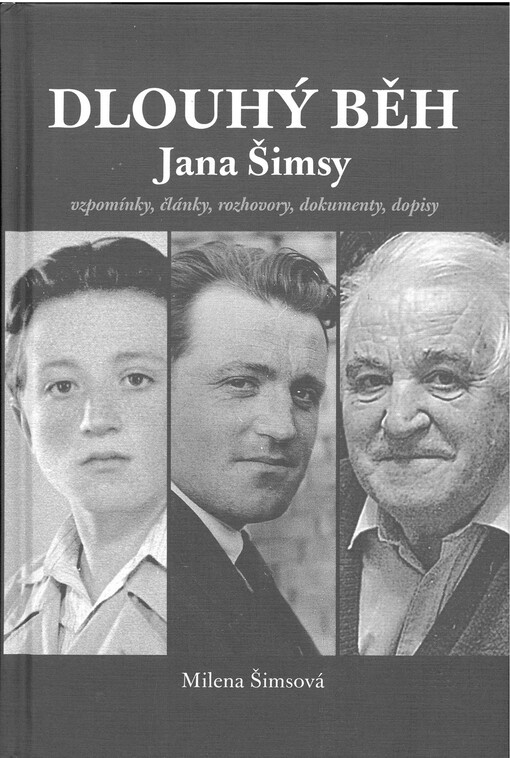 Dlouhý běh Jana Šimsy : vzpomínky, články, rozhovory, dokumenty, dopisy