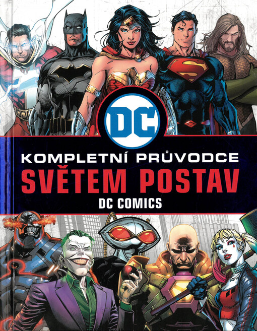 DC : kompletní průvodce světem postav : DC komics