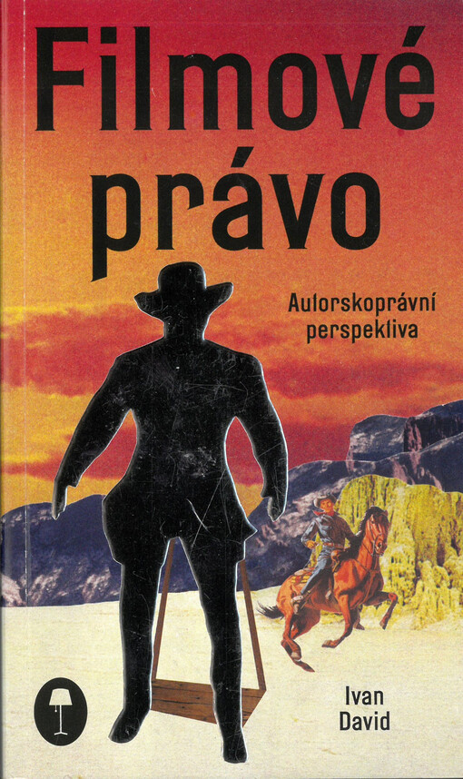 Filmové právo : autorskoprávní perspektiva