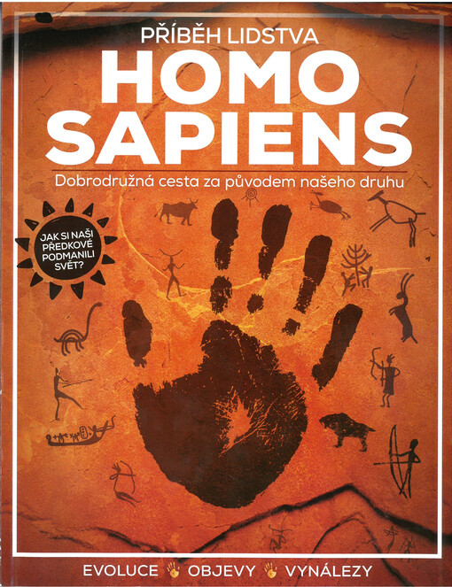 Homo sapiens : příběh lidstva : dobrodružná cesta za původem našeho druhu
