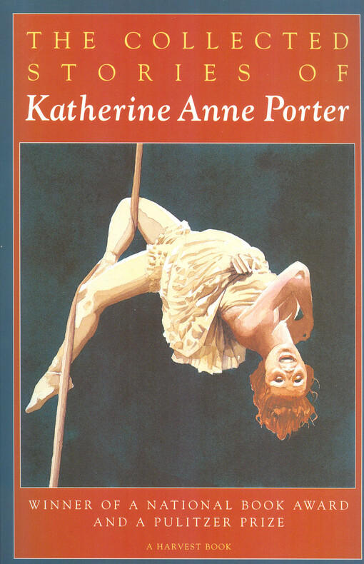 The collected stories of Katherine Anne Porter