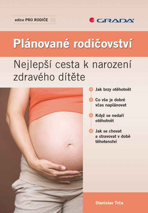 Plánované rodičovství : nejlepší cesta k narození zdravého dítěte