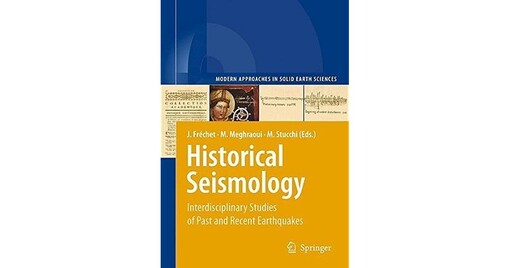 Historical seismology : interdisciplinary studies of past and recent earthquakes