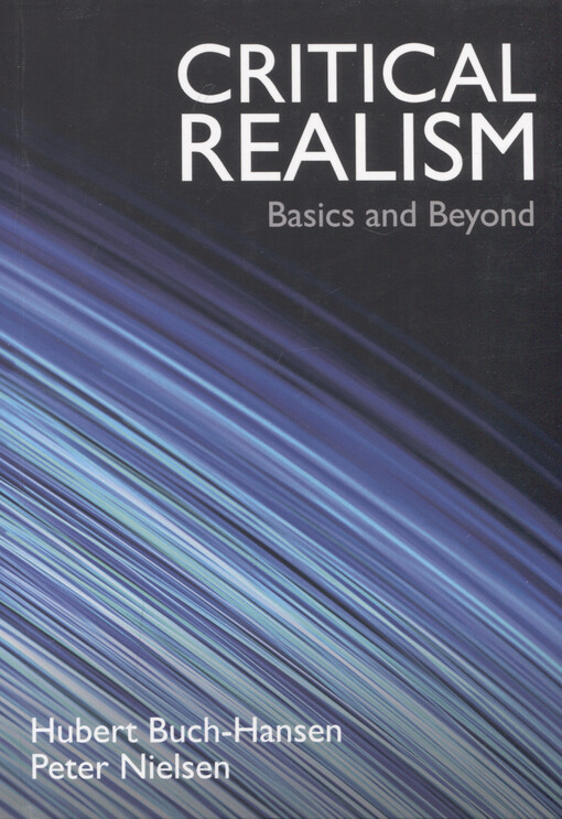 Critical realism : basics and beyond