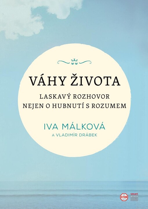 Váhy života : laskavý rozhovor nejen o hubnutí s rozumem