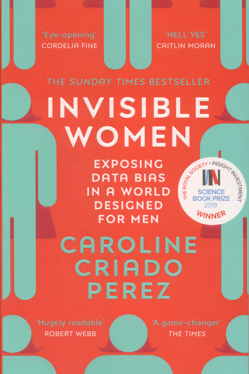 Invisible women : exposing data bias in a world designed for men