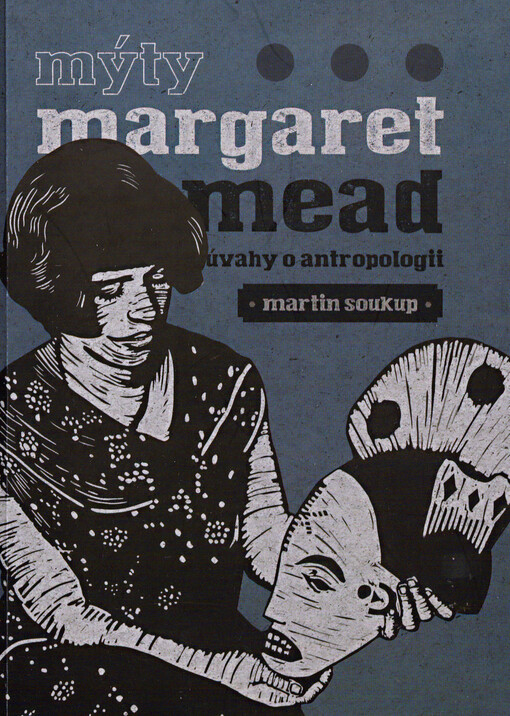 Mýty Margaret Mead: úvahy o antropologii
