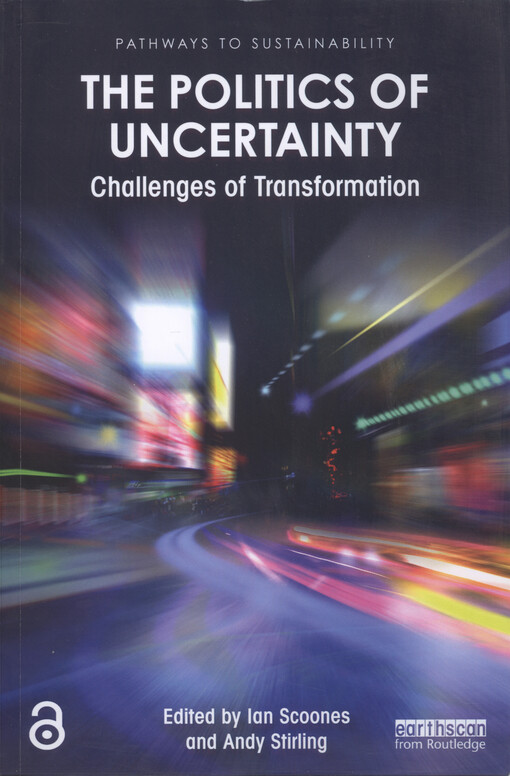 The politics of uncertainty : challenges of transformation