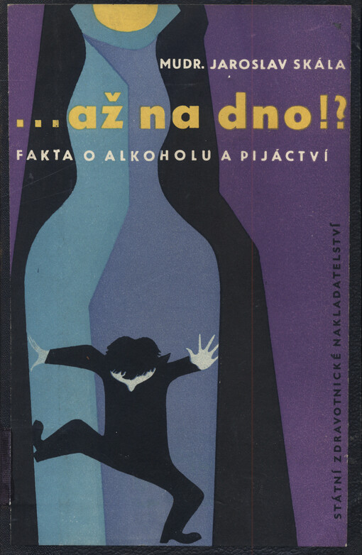 --až na dno!? :fakta o alkoholu a pijáctví