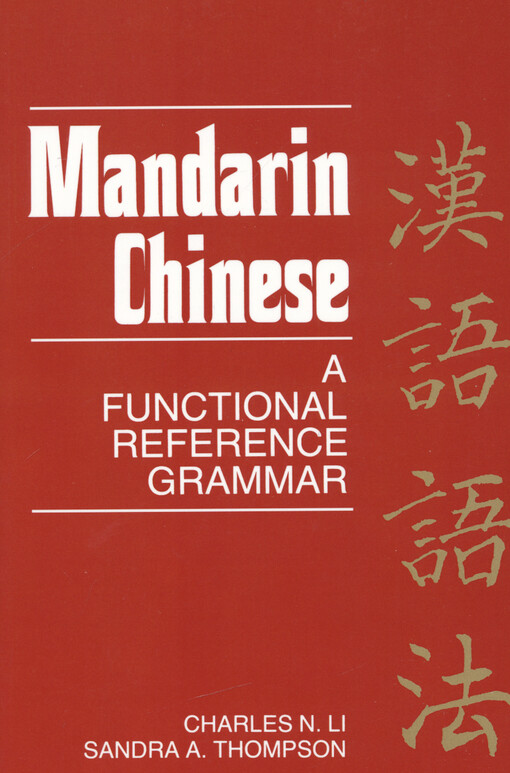 Mandarin Chinese : a functional reference grammar