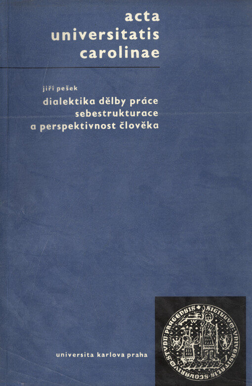Dialektika dělby práce, sebestrukturace a perspektivnost člověka